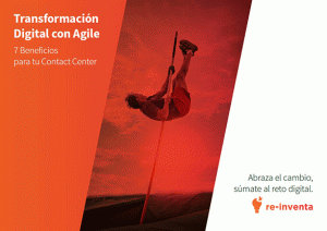 El white paper “Transformación Digital con Agile. 7 beneficios para tu Contact Center”.