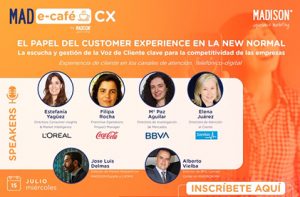 Mad e-café organizado por Madison sobre el papel del CX en la nueva realidad.