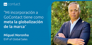  GoContact confía a Miguel Noronha su estrategia de expansión internacional.